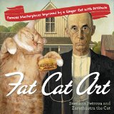 Fat Cat Art Famous Masterpieces Improved by a Ginger Cat with Attitude  2015 9780399174780 Front Cover