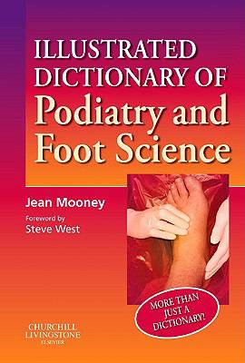 Illustrated Dictionary of Podiatry and Foot Science   2010 9780443103780 Front Cover