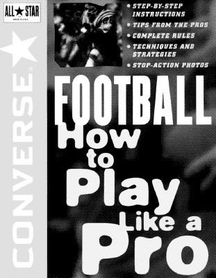 Converse All Star Football How to Play Like a Pro  1996 9780471159780 Front Cover