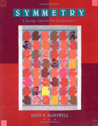 Symmetry : A Design System for Quiltmakers N/A 9780914881780 Front Cover