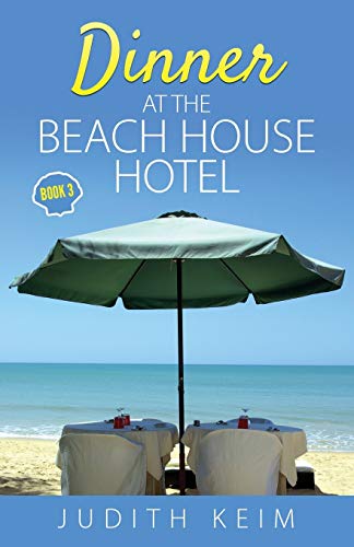 Dinner at the Beach House Hotel  N/A 9780996863780 Front Cover