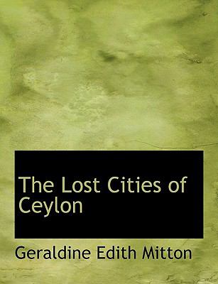 Lost Cities of Ceylon N/A 9781113809780 Front Cover