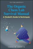 The Organic Chem Lab Survival Manual: A Student's Guide to Techniques  2015 9781118875780 Front Cover