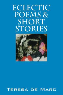 Eclectic Poems and Short Stories  2010 9781432759780 Front Cover