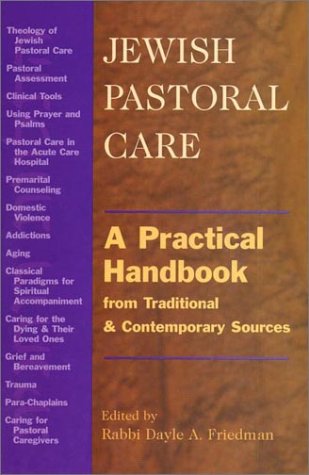 Jewish Pastoral Care A Practical Handbook from Traditional and Contemporary Sources  2001 9781580230780 Front Cover