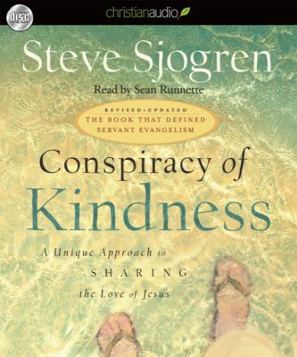Conspiracy of Kindness: A Unique Approach to Sharing the Love of Jesus  2010 9781596448780 Front Cover