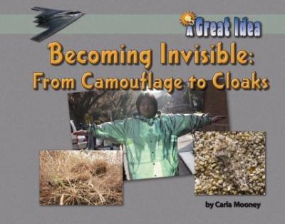 Becoming Invisible From Camouflage to Cloaks  2011 9781599533780 Front Cover