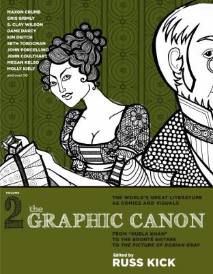 Graphic Canon, Vol. 2 From Kubla Khan to the Bronte Sisters to the Picture of Dorian Gray  2012 9781609803780 Front Cover