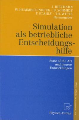 Simulation Als Betriebliche Entscheidungshilfe State of the Art und Neuere Entwicklungen  1999 9783790811780 Front Cover