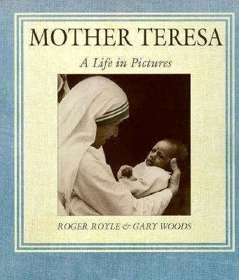 Mother Teresa A Life in Pictures  1992 9780060679781 Front Cover