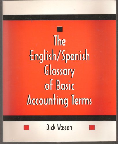 English/Spanish Glossary of Basic Accounting Terms 2nd 1999 (Student Manual, Study Guide, etc.) 9780072281781 Front Cover