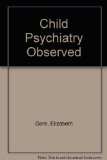 Child Psychiatry Observed  1976 9780080172781 Front Cover