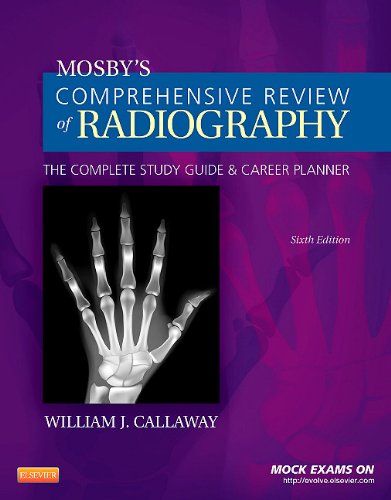 Mosby's Comprehensive Review of Radiography The Complete Study Guide and Career Planner 6th 2013 9780323080781 Front Cover