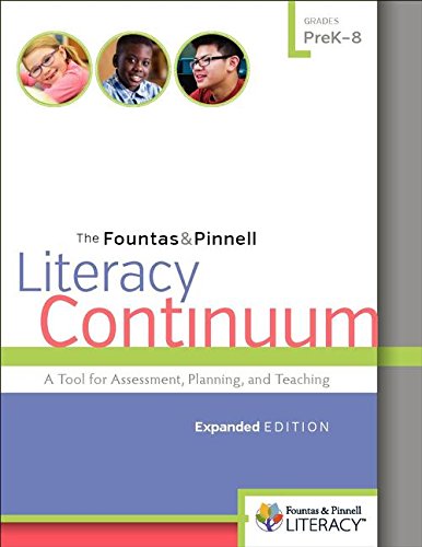 Fountas and Pinnell Literacy Continuum, Expanded Edition A Tool for Assessment, Planning, and Teaching, PreK-8 3rd 2016 9780325060781 Front Cover