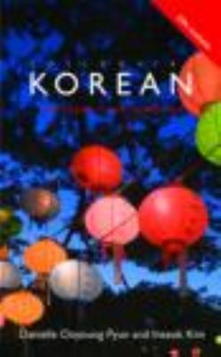 Colloquial Korean The Complete Course for Beginners 2nd 2009 (Revised) 9780415444781 Front Cover