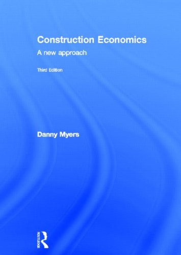 Construction Economics A New Approach 3rd 2013 (Revised) 9780415527781 Front Cover