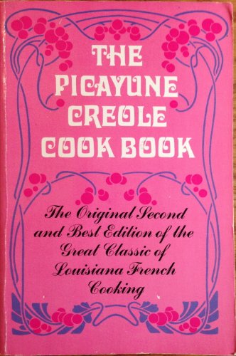 Picayune Creole Cookbook  2nd 1971 9780486226781 Front Cover
