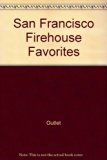 San Francisco Firehouse Favorites  N/A 9780517328781 Front Cover