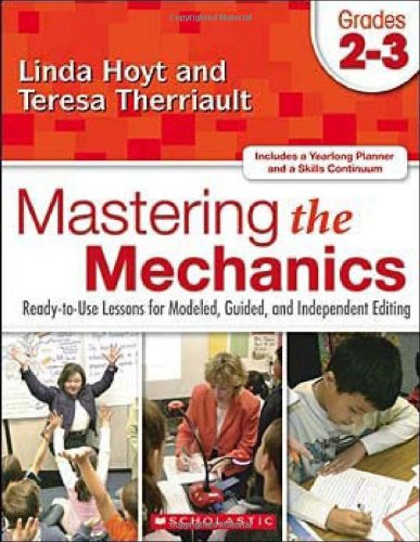 Mastering the Mechanics Ready-to-Use Lessons for Modeled, Guided, and Independent Editing  2008 9780545048781 Front Cover