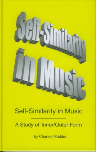 Self-similarity in Music: A Study of Inner/Outer Form  2009 9780967172781 Front Cover