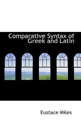 Comparative Syntax of Greek and Latin  2009 9781110043781 Front Cover