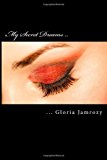 My Secret Dreams Poems Written from the Heart N/A 9781463723781 Front Cover