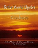 Better World Quotes: Kindness  N/A 9781493535781 Front Cover