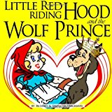 Little Red Riding Hood and the Wolf Prince  Large Type  9781493746781 Front Cover