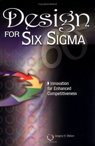 Design for Six SIGMA : Innovation for Enhanced Competitiveness 1st 2005 9781576810781 Front Cover