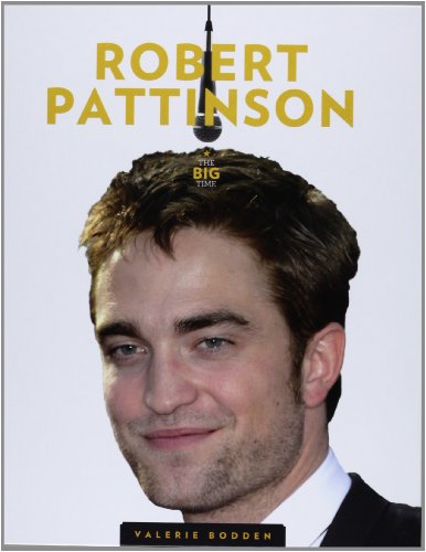 Robert Pattinson:   2013 9781608184781 Front Cover
