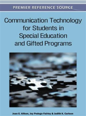 Communication Technology for Students in Special Education and Gifted Programs   2012 9781609608781 Front Cover