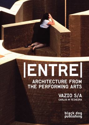 Entre Architecture from the Performing Arts  2012 9781907317781 Front Cover