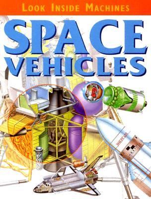 Space Vehicles (Look Inside Machines) N/A 9781932799781 Front Cover