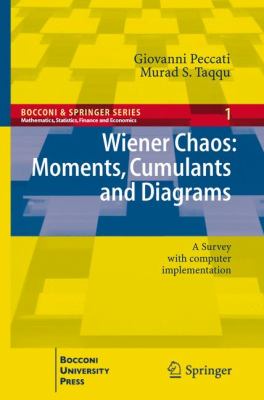 Wiener Chaos - Moments, Cumulants and Diagrams A Survey with Computer Implementation  2011 9788847016781 Front Cover