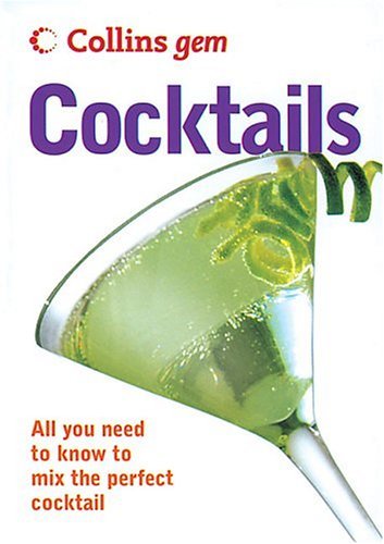 Cocktails (Collins Gem)  2nd 2004 9780007190782 Front Cover