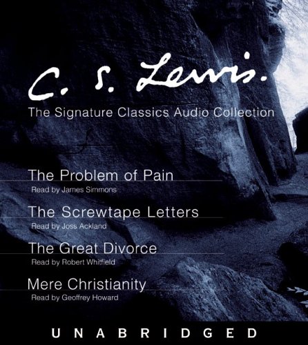C. S. Lewis Signature Classics Audio Collection : Screwtape Letters, Great Divorce, Problem of Pain, Mere Christianity  2005 (Abridged) 9780060825782 Front Cover