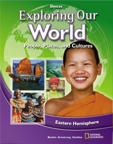 Exploring Our World: Eastern Hemisphere, Student Edition  2nd 2008 (Student Manual, Study Guide, etc.) 9780078745782 Front Cover