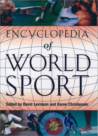 Encyclopedia of World Sport From Ancient Times to the Present  1999 9780195127782 Front Cover