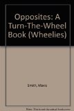 Opposites : A Turn-the-Wheel Book N/A 9780307173782 Front Cover