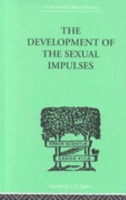 Development of the Sexual Impulses   1999 9780415210782 Front Cover