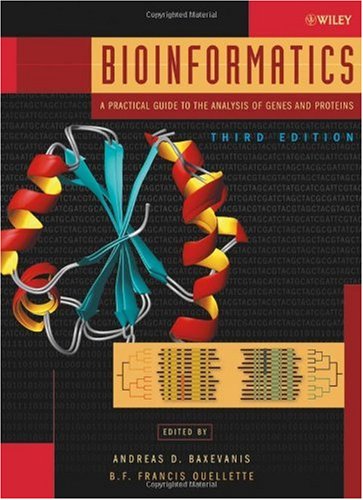 Bioinformatics A Practical Guide to the Analysis of Genes and Proteins 3rd 2005 (Revised) 9780471478782 Front Cover