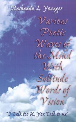 Various Poetic Waves of the Mind with Solitude Words of Vision  N/A 9780738852782 Front Cover
