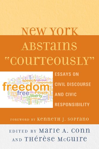 New York Abstains "Courteously" Essays on Civil Discourse and Civic Responsibility  2012 9780761858782 Front Cover
