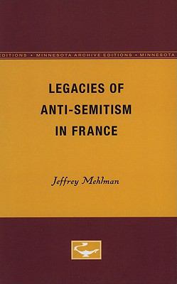 Legacies of Anti-Semitism in France  N/A 9780816611782 Front Cover