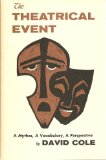 Theatrical Event A Mythos, a Vocabulary, a Perspective  1975 9780819540782 Front Cover