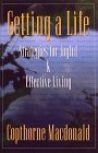 Getting a Life: Strategies for Joyful and Effective Living  N/A 9780888821782 Front Cover