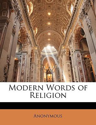 Modern Words of Religion N/A 9781146801782 Front Cover