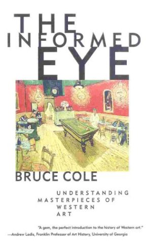 Informed Eye Understanding Masterpieces of Western Art  1999 (Reprint) 9781566632782 Front Cover