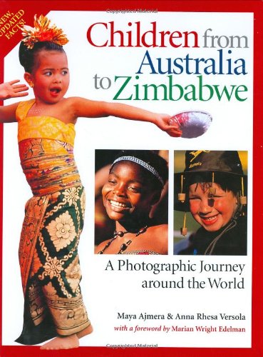 Children from Australia to Zimbabwe A Photographic Journey Around the World  2001 9781570914782 Front Cover