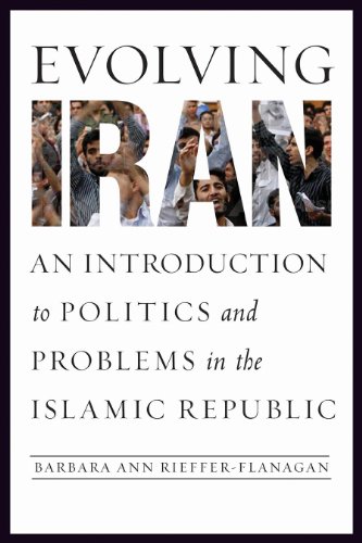 Evolving Iran An Introduction to Politics and Problems in the Islamic Republic  2013 9781589019782 Front Cover